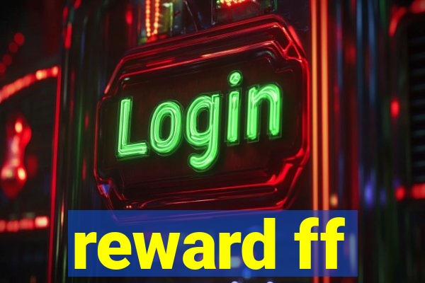 reward ff